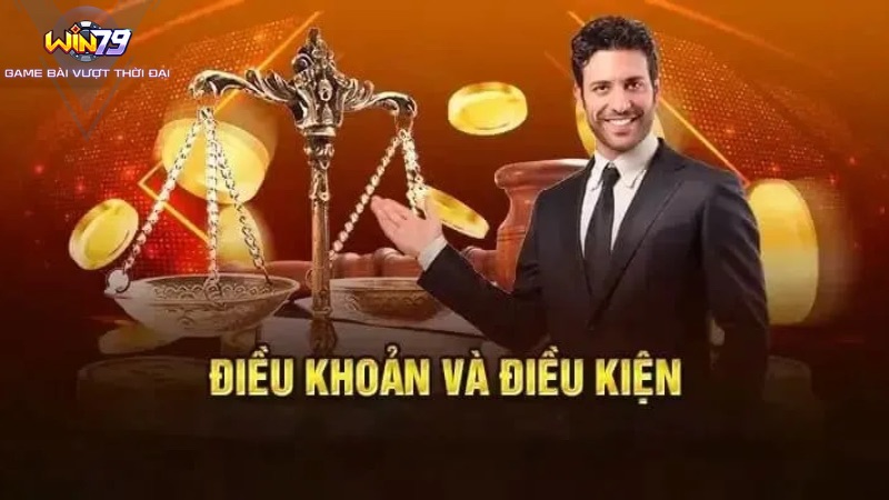 Một Số Điều Khoản Và Điều Kiện Win79 Mới Nhất Cần Nắm Chi tiết về điều khoản và điều kiện Win79