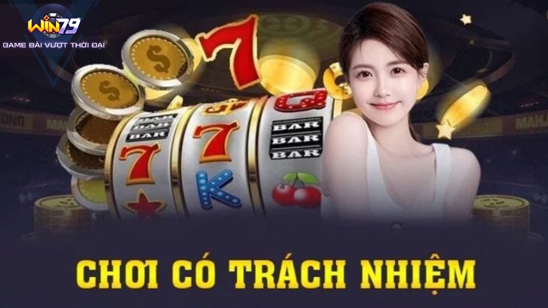 Tìm Hiểu Về Điều Khoản Chơi Có Trách Nhiệm Win79  Chính sách chơi có trách nhiệm Win79